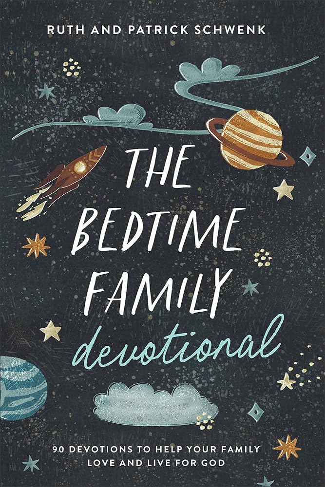 Bedtime Family Devotional: 90 Devotions to Help Your Family Love and Live for God cover image