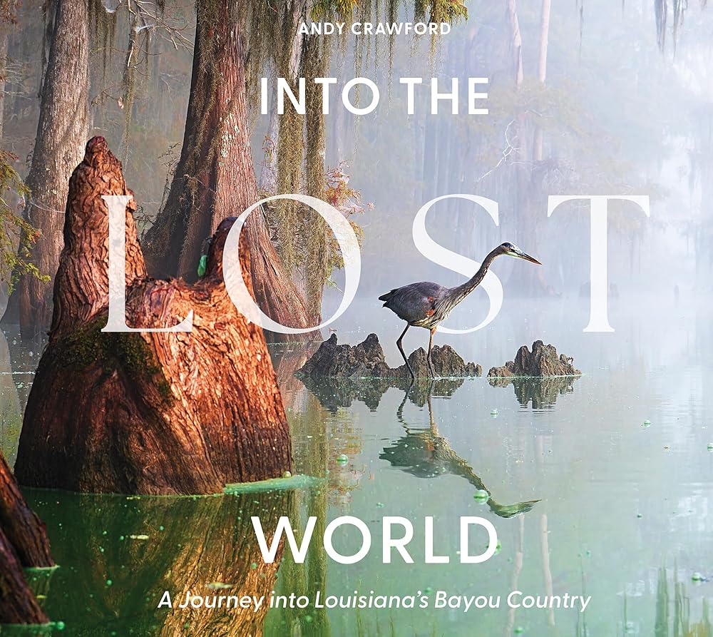 Into the Lost World: A Journey into Louisiana’s Bayou Country cover image