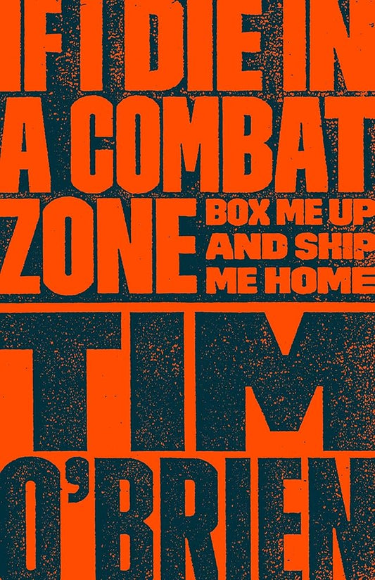 If I Die in a Combat Zone: Box Me Up and Ship Me Home cover image