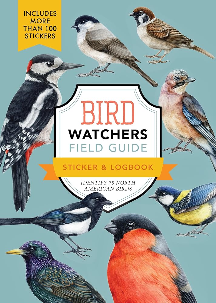 Bird Watchers' Field Guide Sticker & Logbook: Identify 75 North American Birds cover image