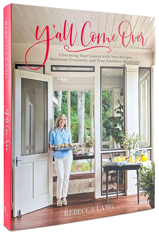 Y'all Come Over: Charming Your Guests with New Recipes, Heirloom Treasures, and True Southern Hospitality cover image