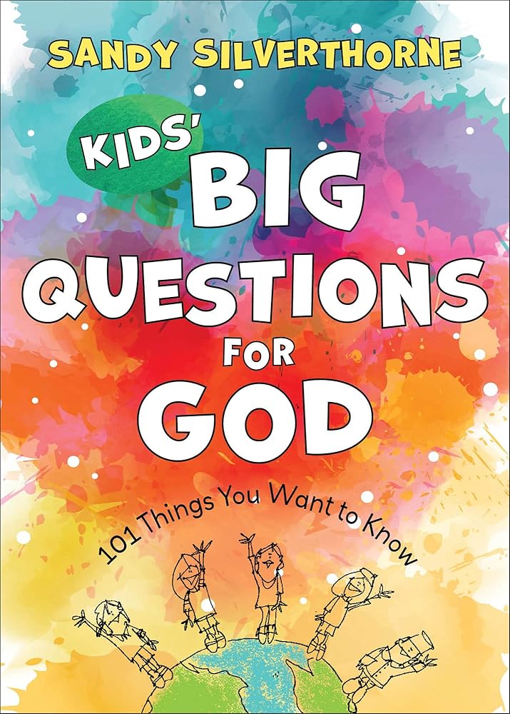 Kids' Big Questions for God: 101 Things You Want to Know (An Illustrated Christian Activity Book for Children Ages 6-8, Perfect for Family Devotions) cover image