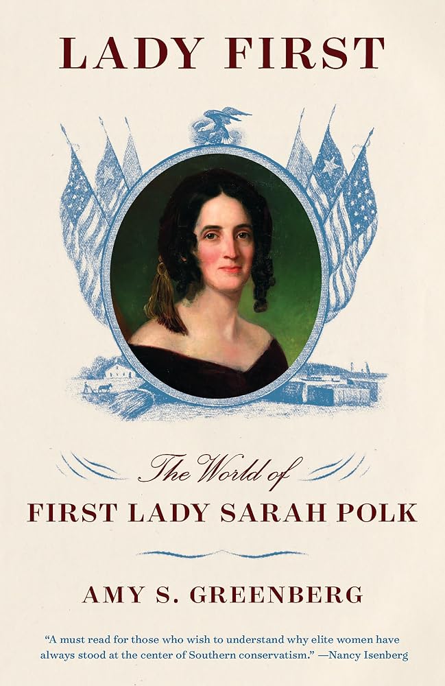 Lady First: The World of First Lady Sarah Polk cover image