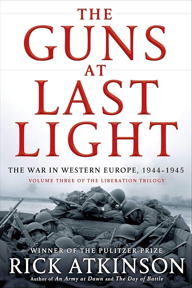 The Guns at Last Light: The War in Western Europe, 1944-1945 (The Liberation Trilogy, 3) cover image