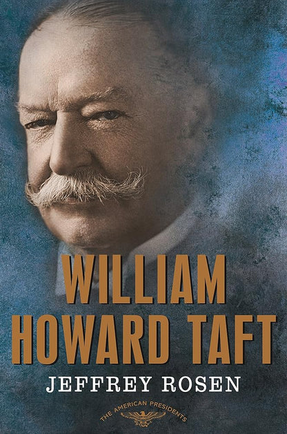 William Howard Taft: The American Presidents Series: The 27th President, 1909-1913 cover image