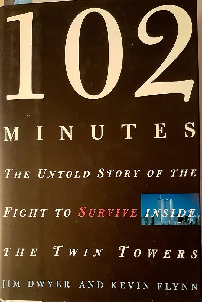 102 Minutes: The Untold Story of the Fight to Survive Inside the Twin Towers cover image