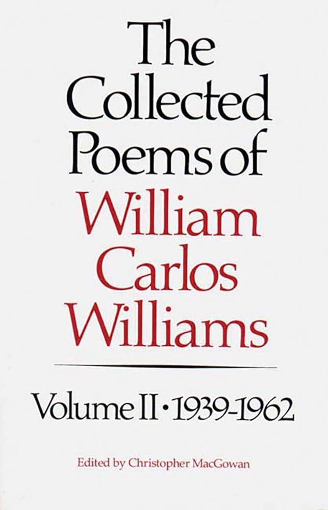 The Collected Poems of William Carlos Williams, Vol. 2: 1939-1962 cover image