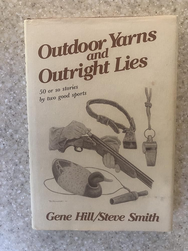Outdoor Yarns and Outright Lies: 50 Or So Stories by Two Good Sports cover image