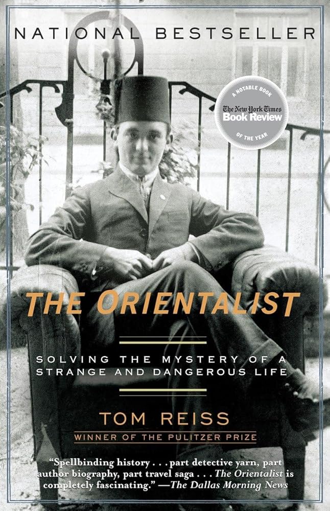 The Orientalist: Solving the Mystery of a Strange and Dangerous Life cover image