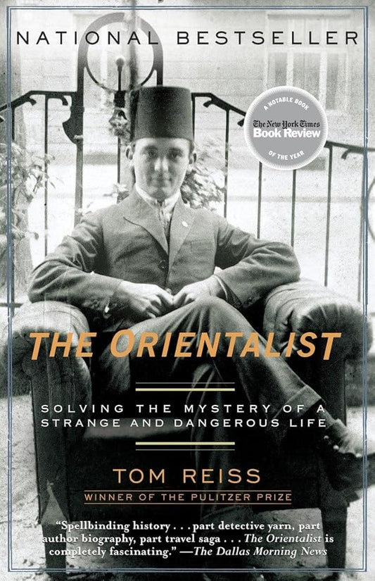 The Orientalist: Solving the Mystery of a Strange and Dangerous Life cover image