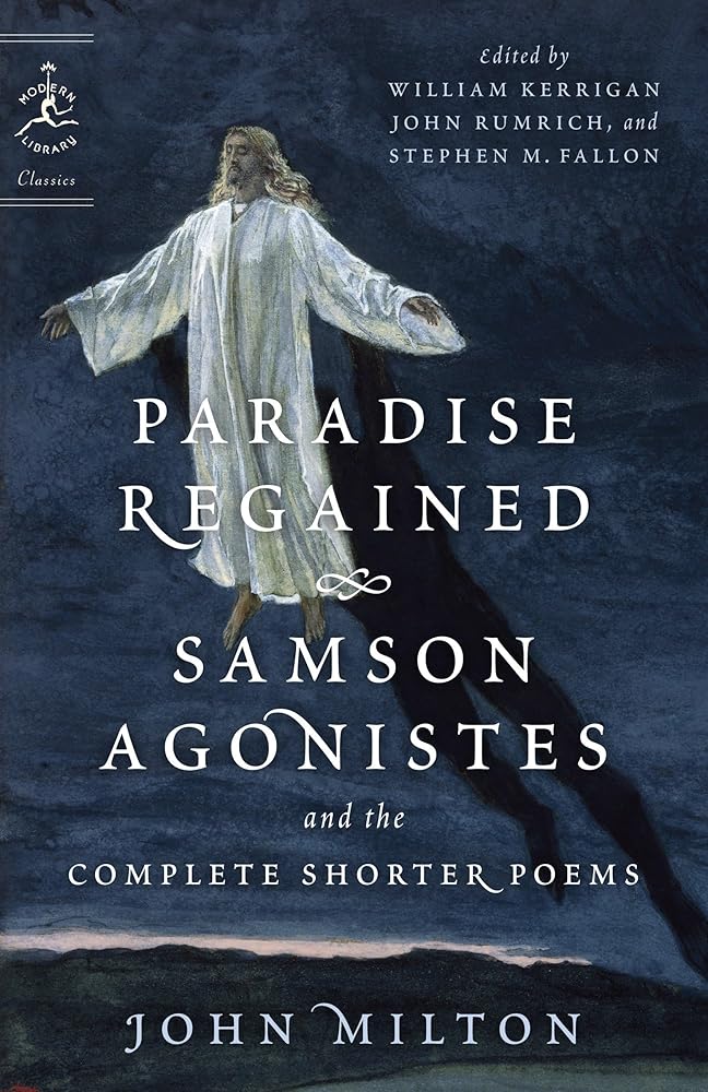 Paradise Regained, Samson Agonistes, and the Complete Shorter Poems (Modern Library Classics) cover image
