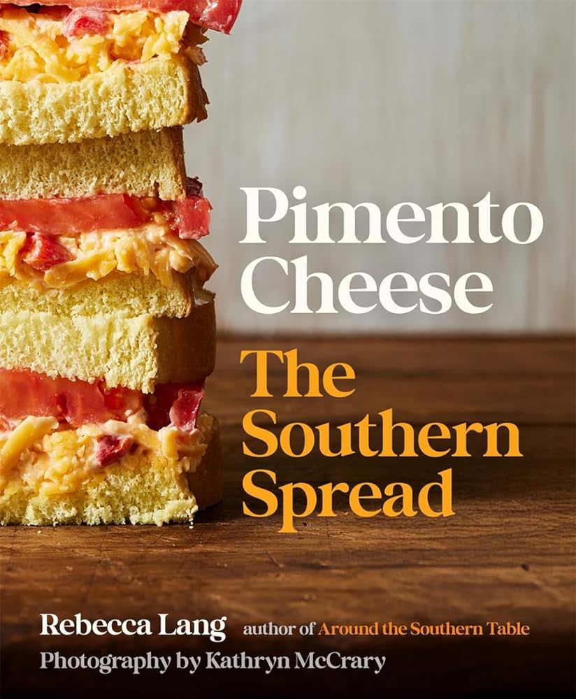 Pimento Cheese: The Southern Spread cover image