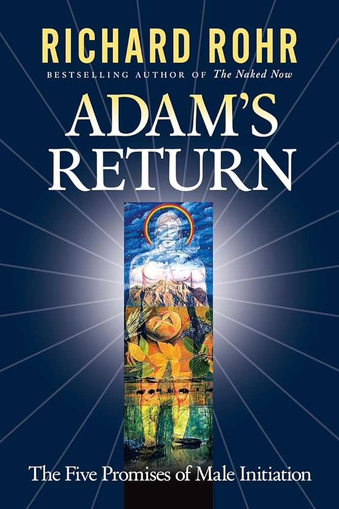 Adam's Return: The Five Promises of Male Initiation cover image