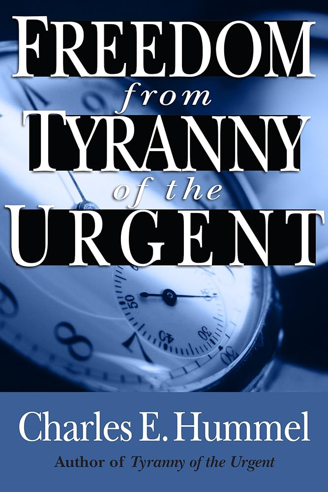 Freedom from Tyranny of the Urgent cover image