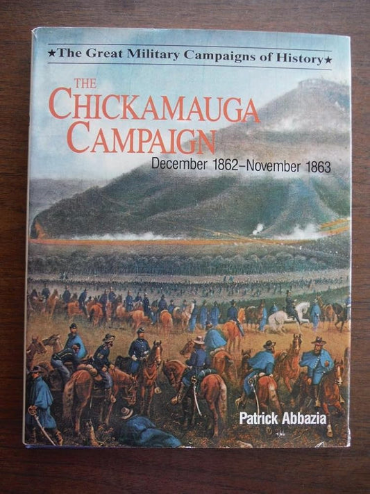 Chickamauga Campaign: Great Military Campaigns of History (The Great Military Campaigns of History) cover image
