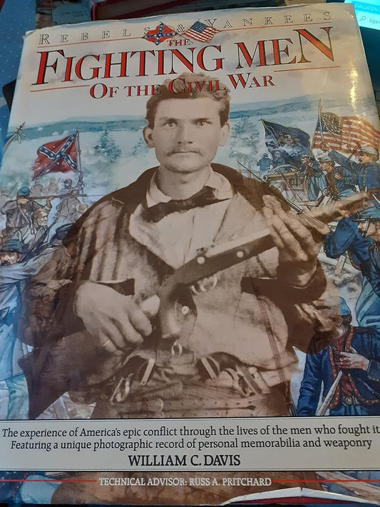 Fighting Men of the Civil War: Rebels & Yankees cover image