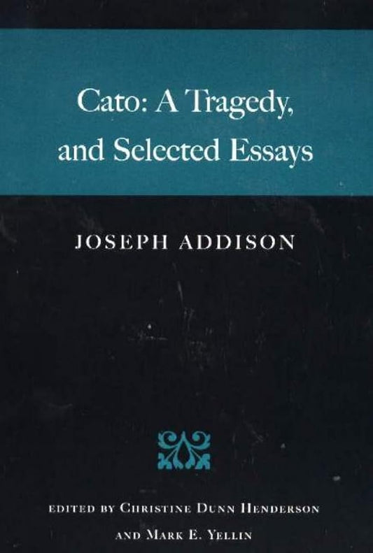 Cato: A Tragedy, and Selected Essays cover image