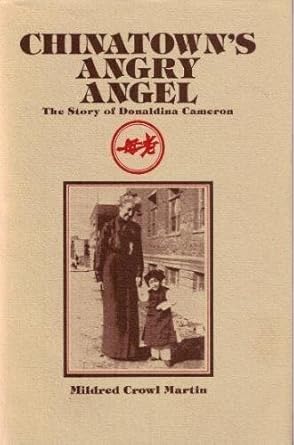 Chinatown's angry angel: The story of Donaldina Cameron cover image
