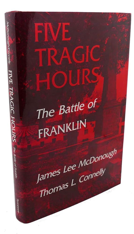 Five Tragic Hours: The Battle of Franklin cover image