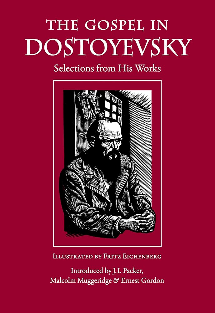 The Gospel in Dostoyevsky: Selections from His Works (The Gospel in Great Writers) cover image