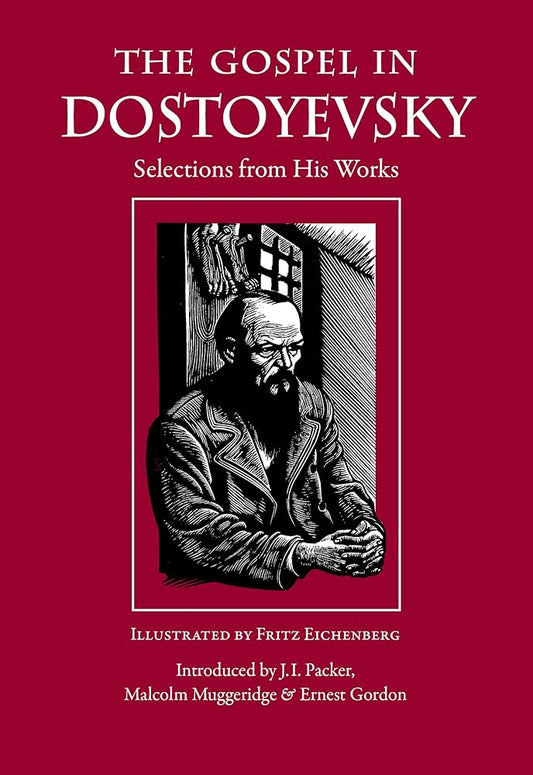 The Gospel in Dostoyevsky: Selections from His Works (The Gospel in Great Writers) cover image