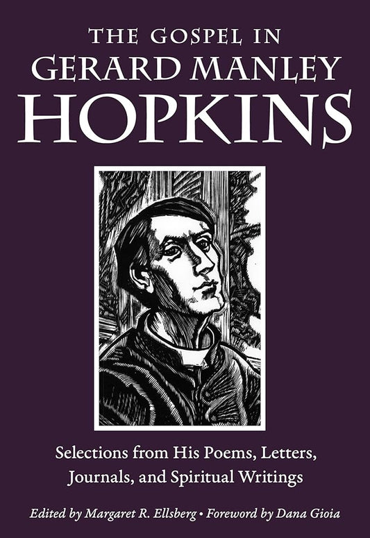 The Gospel in Gerard Manley Hopkins: Selections from His Poems, Letters, Journals, and Spiritual Writings (The Gospel in Great Writers) cover image