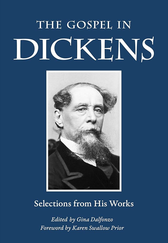 The Gospel in Dickens: Selections from His Works (The Gospel in Great Writers) cover image