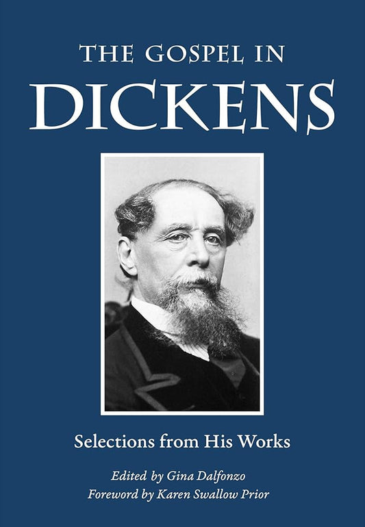 The Gospel in Dickens: Selections from His Works (The Gospel in Great Writers) cover image