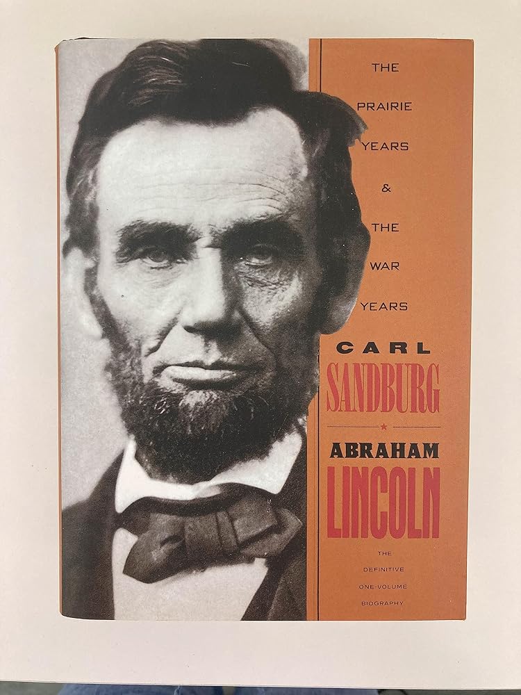 Abraham Lincoln: The Prairie Years and the War Years/One-Volume Biography cover image