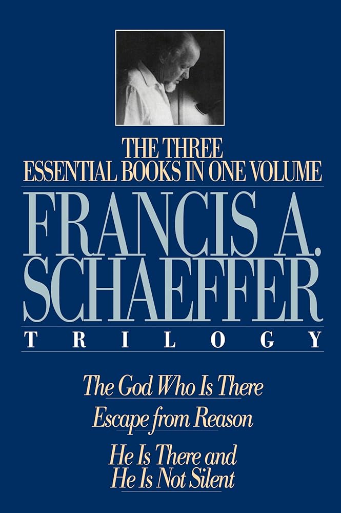 The Francis A. Schaeffer Trilogy: Three Essential Books in One Volume cover image