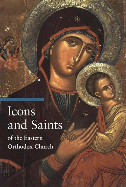 Icons and Saints of the Eastern Orthodox Church (A Guide to Imagery) cover image
