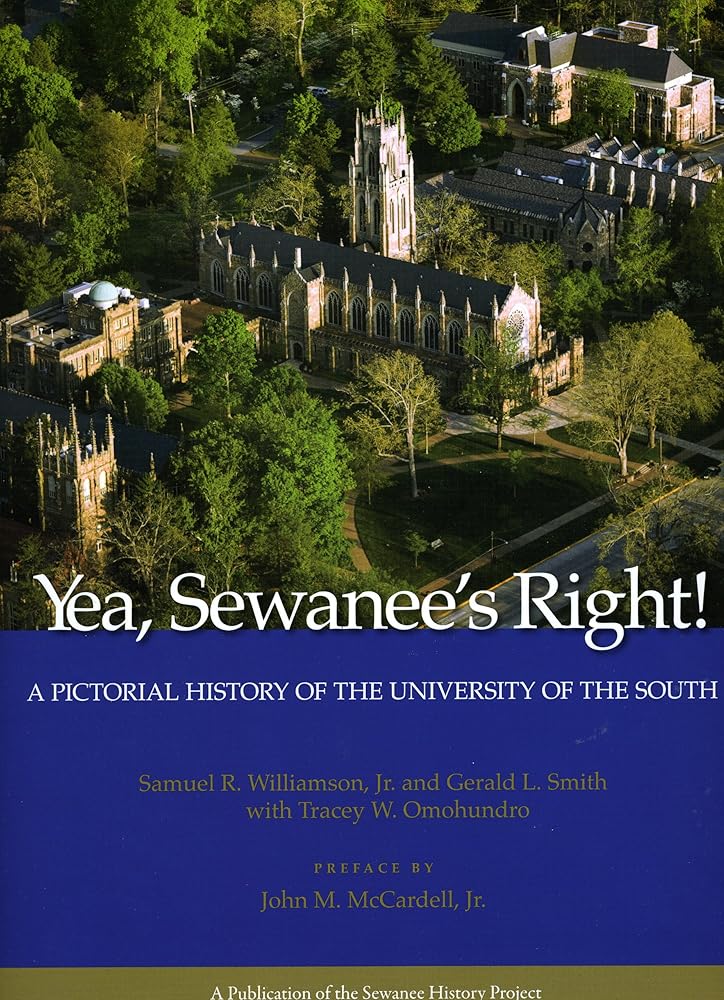 Yea, Sewanee's Right! A Pictorial History of the University of the South cover image