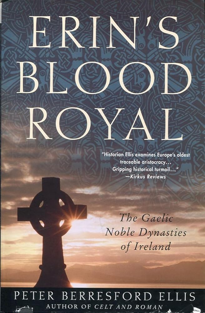 Erin's Blood Royal: The Gaelic Noble Dynastics of Ireland cover image