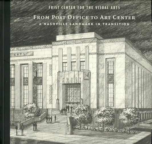 From Post Office to Art Center: A Nashville Landmark in Transition cover image