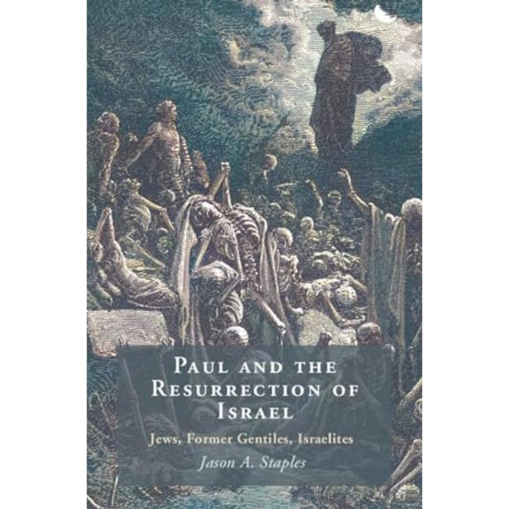 Paul and the Resurrection of Israel: Jews, Former Gentiles, Israelites cover image