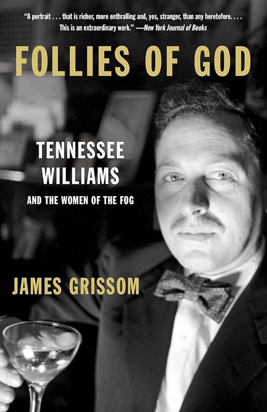 Follies of God: Tennessee Williams and the Women of the Fog cover image