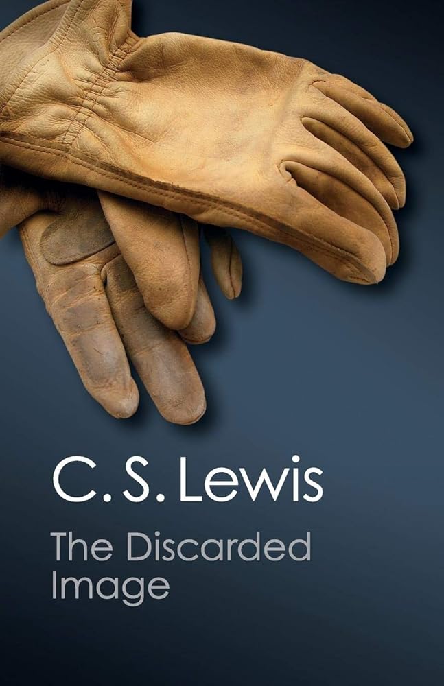 The Discarded Image: An Introduction to Medieval and Renaissance Literature (Canto Classics) cover image