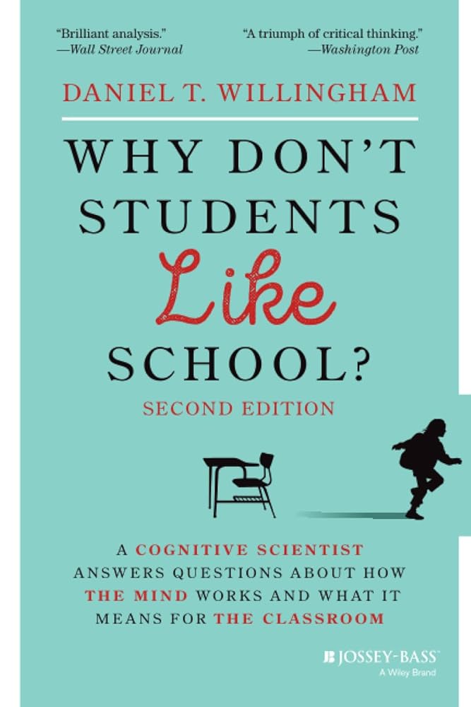 Why Don't Students Like School?: A Cognitive Scientist Answers Questions About How the Mind Works and What It Means for the Classroom cover image