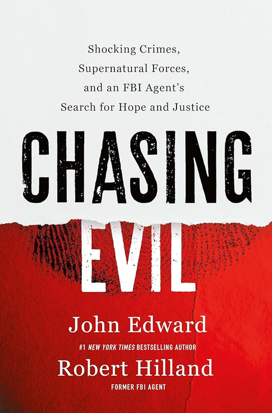 Chasing Evil: Shocking Crimes, Supernatural Forces, and an FBI Agent’s Search for Hope and Justice cover image