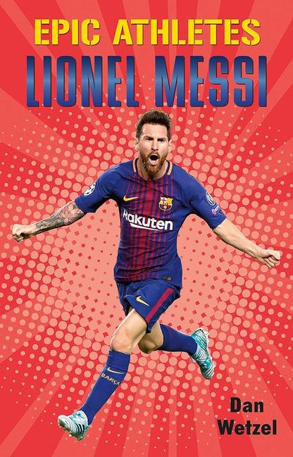 Epic Athletes: Lionel Messi (Epic Athletes, 6) cover image