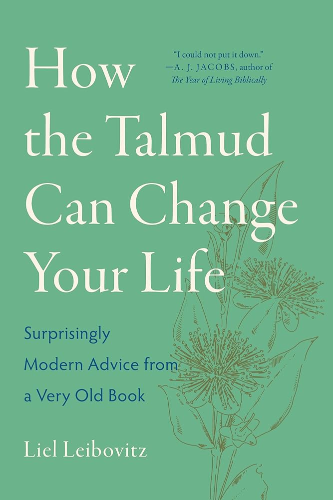 How the Talmud Can Change Your Life: Surprisingly Modern Advice from a Very Old Book cover image
