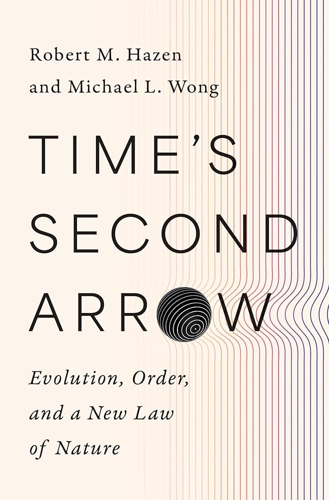 Time's Second Arrow: Evolution, Order, and a New Law of Nature cover image
