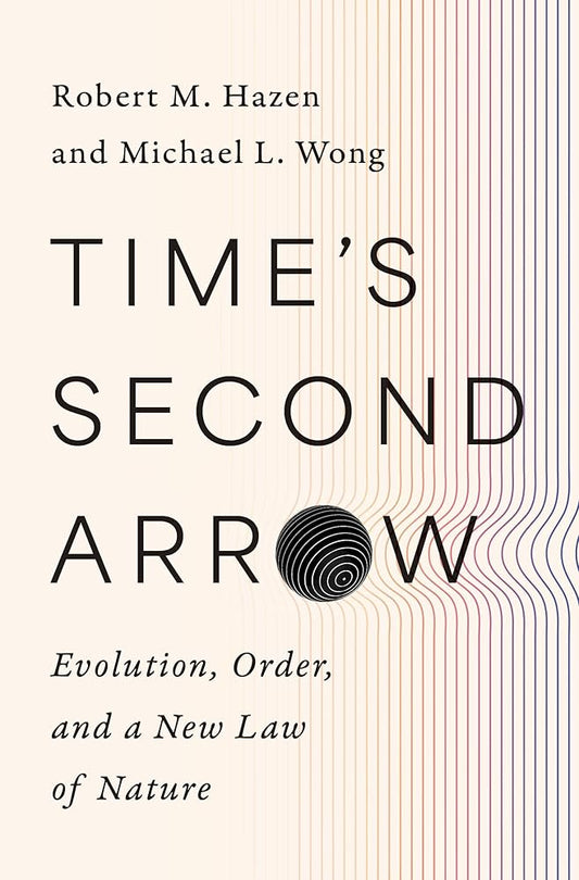 Time's Second Arrow: Evolution, Order, and a New Law of Nature cover image