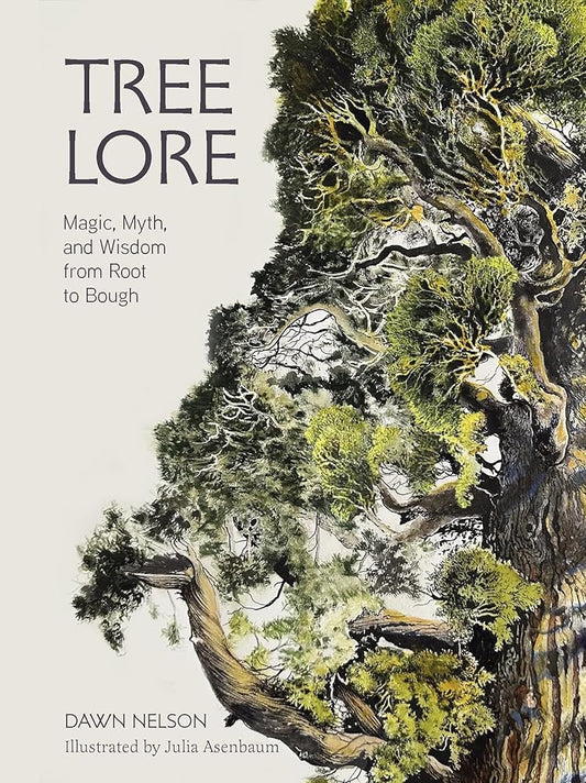 Tree Lore: Magic, Myth, and Wisdom from Root to Bough cover image