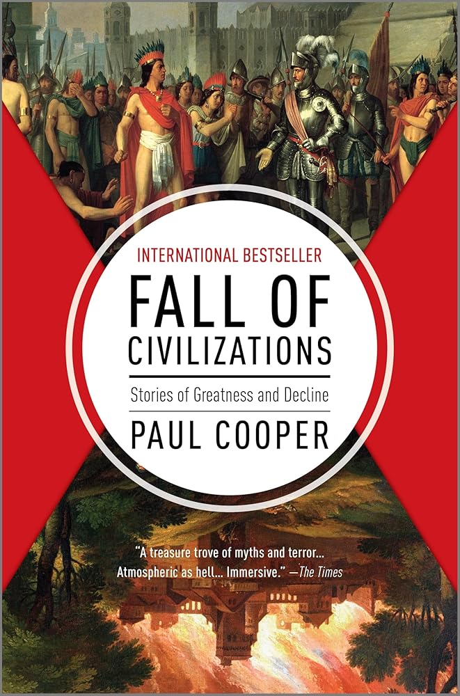 Fall of Civilizations: Stories of Greatness and Decline cover image