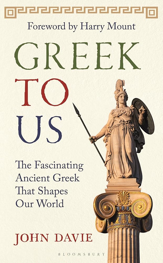 Greek To Us: The Fascinating Ancient Greek That Shapes Our World cover image