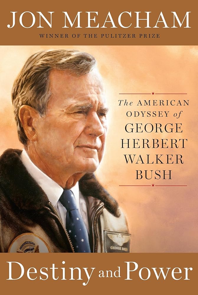 Destiny and Power: The American Odyssey of George Herbert Walker Bush cover image