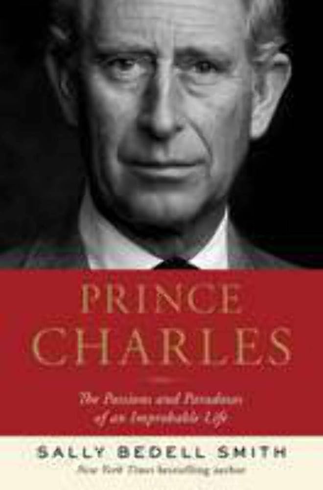 Prince Charles: The Passions and Paradoxes of an Improbable Life cover image