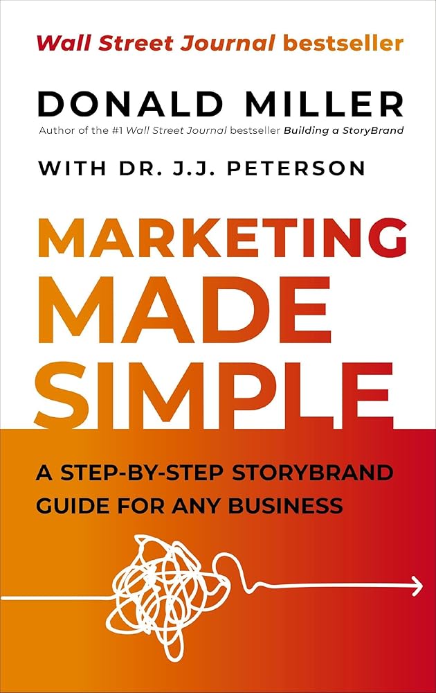 Marketing Made Simple: A Step-by-Step StoryBrand Guide for Any Business cover image
