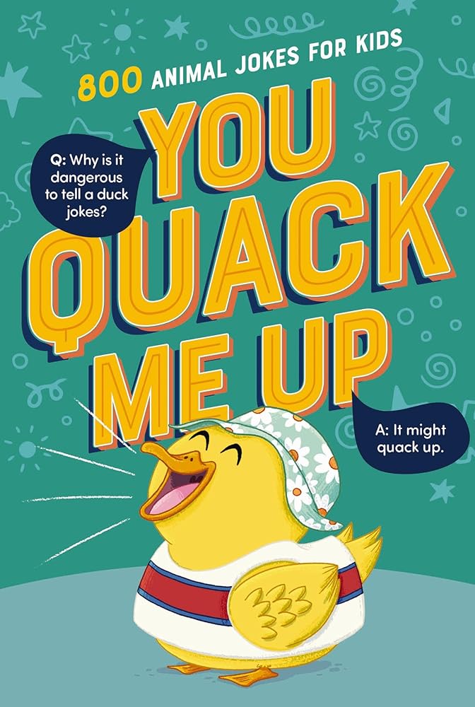 You Quack Me Up: 800 Animal Jokes for Kids cover image